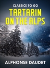 Tartarin On The Alps - eBook