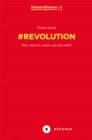 # Revolution : Wer, warum, wann und wie viele? - eBook
