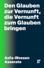 Den Glauben zur Vernunft, die Vernunft zum Glauben bringen - eBook