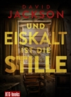 Und eiskalt ist die Stille - eBook