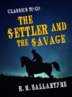 The Settler and the Savage - eBook