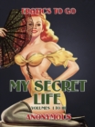 My Secret Life, Volumes  I to III - eBook