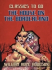 The House On The Borderland - eBook