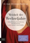 Weisheit der Wechseljahre : Selbstheilung, Veranderung und Neuanfang in der zweiten Lebenshalfte - eBook