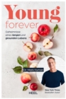 Young Forever : Geheimnisse eines langen und gesunden Lebens - eBook