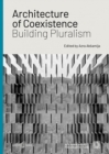Architecture of Coexistence: Building Pluralism - Book