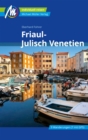 Friaul-Julisch Venetien Reisefuhrer Michael Muller Verlag : Individuell reisen mit vielen praktischen Tipps - eBook