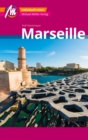 Marseille MM-City Reisefuhrer Michael Muller Verlag : Individuell reisen mit vielen praktischen Tipps und Web-App mmtravel.com - eBook