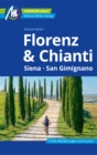 Florenz & Chianti Reisefuhrer Michael Muller Verlag : Siena, San Gimignano - eBook