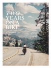 Two Years on a Bike : From Vancouver to Patagonia - Book