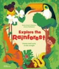 Explore the Rainforest : Emma and Louis in the Jungle - Book