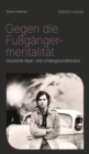 Gegen die Fugangermentalitat : Deutsche Beat- und Undergroundliteratur - eBook