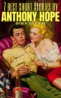7 best short stories by Anthony Hope - eBook