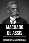 Romancistas Essenciais - Machado de Assis - eBook