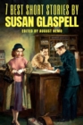 7 best short stories by Susan Glaspell - eBook