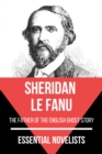 Essential Novelists - Sheridan Le Fanu : the father of the English ghost story - eBook