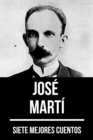 7 mejores cuentos de Jose Marti - eBook