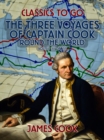 The Three Voyages of Captain Cook Round the World, Vol. III (of VII) - eBook