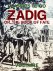 Zadig: Or, The Book of Fate - eBook