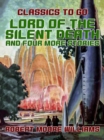 Lord of the Silent Death and Four More Stories - eBook