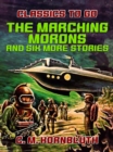 The Marching Morons and Six More Stories - eBook