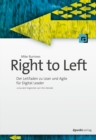 Right to Left : Der Leitfaden zu Lean und Agile fur Digital Leader - eBook