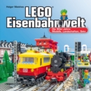 LEGO(R)-Eisenbahnwelt : Die 80er-Jahre: Modelle, Landschaften, Sets - eBook