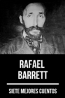 7 mejores cuentos de Rafael Barrett - eBook