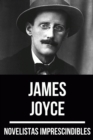 Novelistas Imprescindibles - James Joyce - eBook