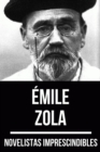 Novelistas Imprescindibles - Emile Zola - eBook