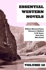 Essential Western Novels - Volume 10 - eBook