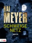 Schweigenetz : Thriller - eBook