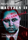 Bautzen II Mit Stasi-Zentrale : Fotodokumentation, Zeitzeugenberichte - eBook