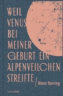 Weil Venus bei meiner Geburt ein Alpenveilchen streifte - eBook