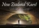 New Zealand Karst : A voyage across limestone landscapes into the subterranean realm of caves - Book