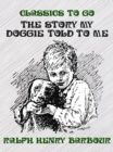 The Story My Doggie Told to Me - eBook