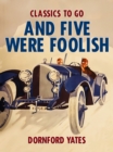 And Five Were Foolish - eBook