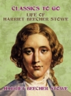 Life of Harriet Beecher Stowe - eBook