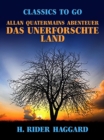 Allan Quatermains Abenteuer Das unerforschte Land - eBook