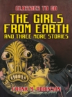 The Girls From Earth and Three More Stories - eBook
