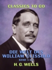 Die Welt des William Clissold Band 1 & 2 - eBook