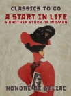 A Start in Life & Another Study of Woman - eBook