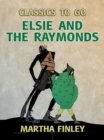 Elsie and the Raymonds - eBook