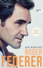 Roger Federer - Der Maestro : Die Biografie (New York Times Bestseller) - eBook