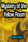 Mystery of the Yellow Room - eBook
