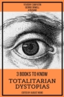 3 books to know Totalitarian Dystopias - eBook