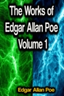 The Works of Edgar Allan Poe Volume 1 - eBook