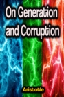 On Generation and Corruption - eBook