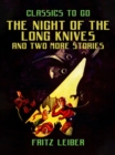 The Night Of The Long Knives and two more stories - eBook