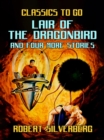 Lair of the Dragonbird and four more stories - eBook